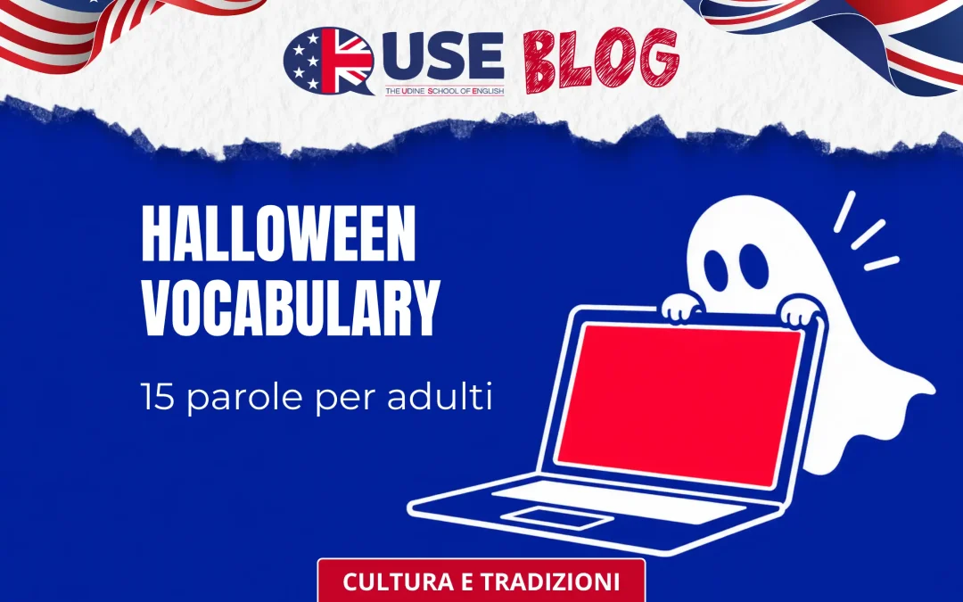 Halloween vocabulary, 15 parole per adulti: copertina USE Blog con fantasmino e laptop