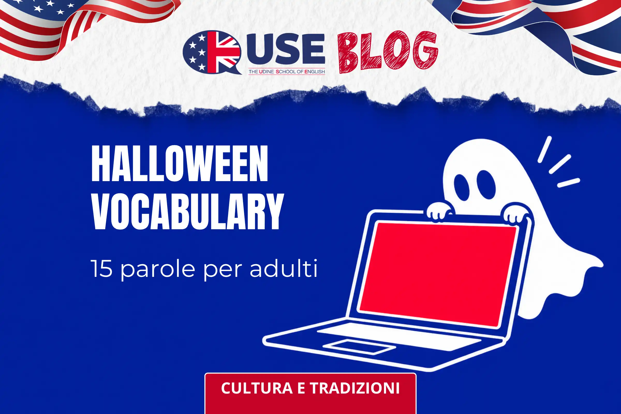 Halloween vocabulary, 15 parole per adulti: copertina USE Blog con fantasmino e laptop