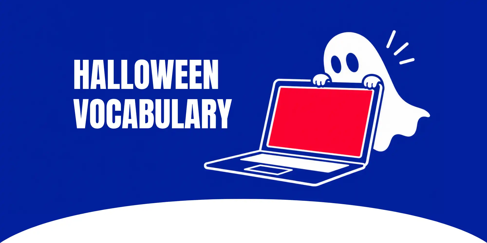 Vocabolario di Halloween in inglese: fantasmino che spunta da un laptop su sfondo blu USE